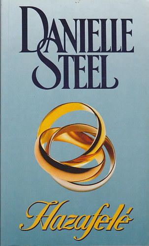 Danielle Steel - 4 db Danielle Steel knyv: Hazafel - Szerelmes nyrut - Zoya - Charles Street 44