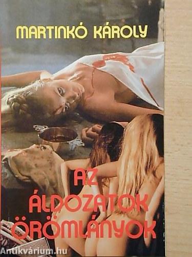 Martink� K�roly - Az �ldozatok �r�ml�nyok