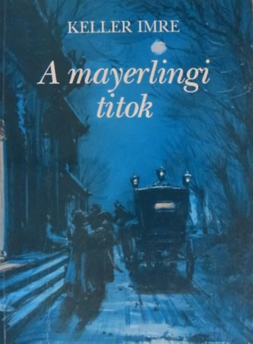 Keller Imre - A mayerlingi titok