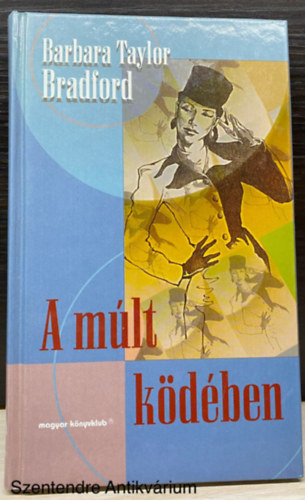Barbara Taylor Bradford - A m�lt k�d�ben (Saj�t k�ppel)