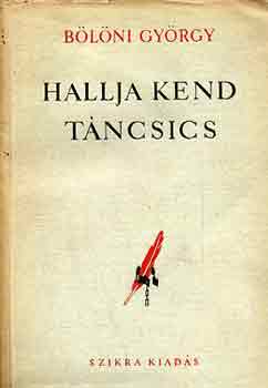 Blni Gyrgy - Hallja kend Tncsics