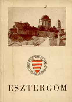 Zolnay Lszl - Esztergom tikalauz