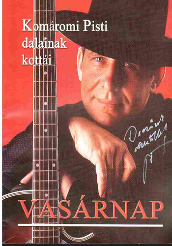 Komáromi Pisti; Szigeti Károly szerk. - Vasárnap - Komáromi Pisti dalainak kottái
