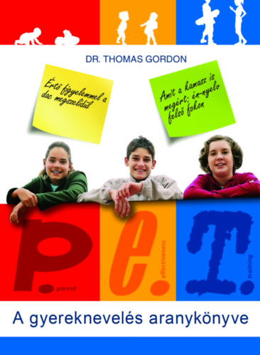 Thomas, Dr. Gordon - P.E.T. - A gyereknevelés aranykönyve