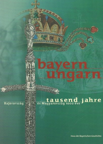 Bajorország és Magyarország 1000 éve