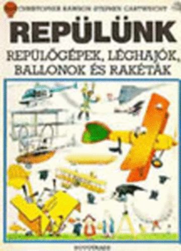 Christopher-Cartwright, Stephen Rawson - Replnk-Replgpek, lghajk, ballonok s raktk