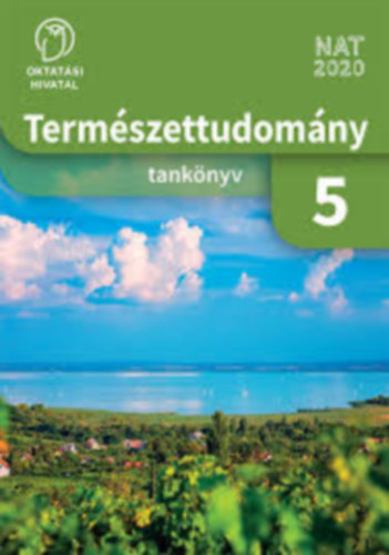 Horvth Mikls - Molnr Lszl - Szentirmain Brecsok Mria - TERMSZETTUDOMNY 5 TANKNYV (OH-TER05TB)