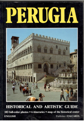 Giovanna Casagrande Francesco Federico Mancini - Perugia (Historical and Artistic Guide)