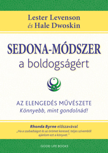 Hale Dwoskin Lester Levenson - Sedona-mdszer a boldogsgrt