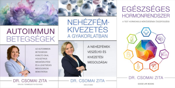 Dr. Csomai Zita - 3 db Dr. Csomai Zita m: Nehzfm-kivezets a gyakorlatban + Autoimmun betegsgek + Egszsges hormonrendszer - A test hormonlis mkdsnek sszefggsei