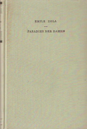 Emile Zola - Paradies der Damen - H�lgyek �r�me n�met nyelven!