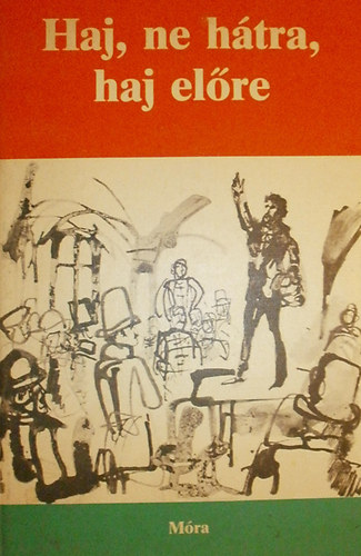 Utassy Jzsef  (szerk.) - Haj, ne htra, haj elre (1848 emlkezete)