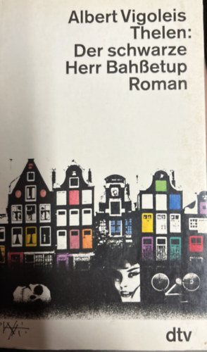 Albert Vigoleis Thelen - Der schwarze Herr Bahßetup Roman