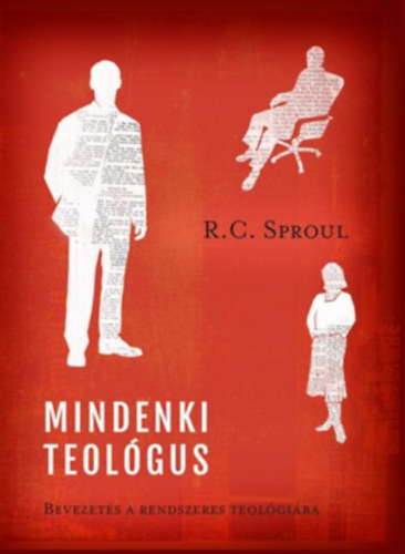R.C Sproul - Mindenki teol�gus