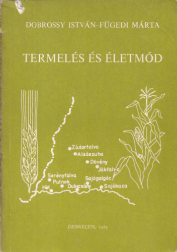 Dobrossy Istvn-Fgedi Mrta - Termels s letmd (Tz kzsg termelszvetkezete)