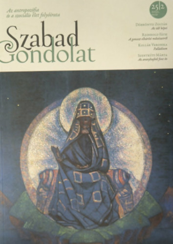 Gerg�r M�ria - Szabad Gondolat: Az antropoz�fia �s a szoci�lis �let foly�irata - 2022 ny�r