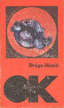 Drága illúzió - mai angol elbeszélők
