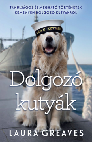 Laura Greaves - Dolgozó kutyák