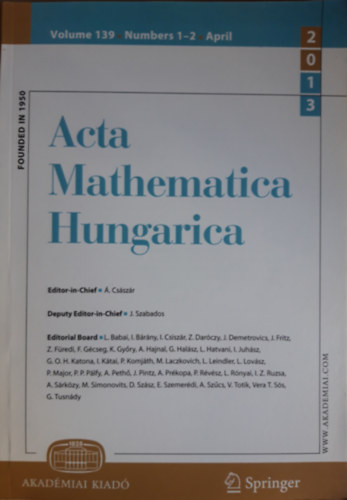 Á. Császár Editor-in-Chief - Acta Mathematica Hungarica Volume 139, Number 1-2, April 2013