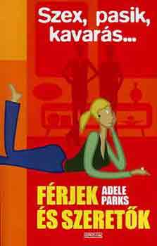 Adele Parks - Frjek s szeretk