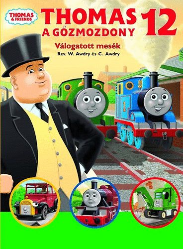 Christopher Awdry W. Awdry - Thomas, a gőzmozdony - Válogatott mesék 12.