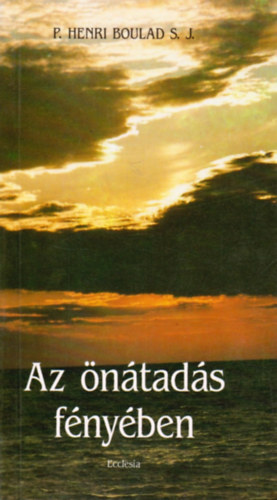 Henri P. Boulad S.J. - Az ntads fnyben