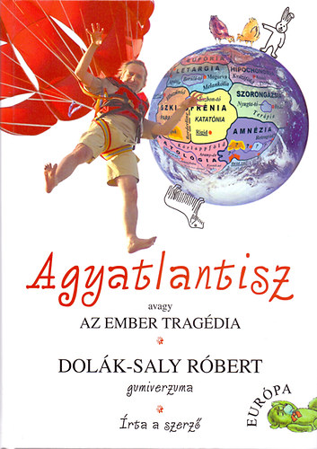 Dolk-Saly Rbert - Agyatlantisz avagy az ember tragdia