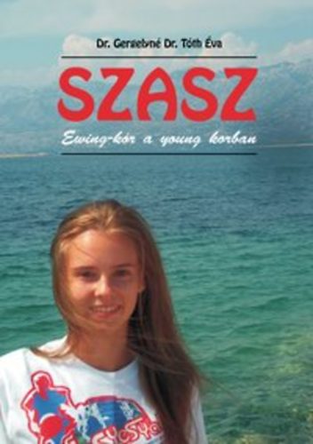 Dr. Gergelyné Dr. Tóth Éva - SZASZ - Ewing-kór a young korban
