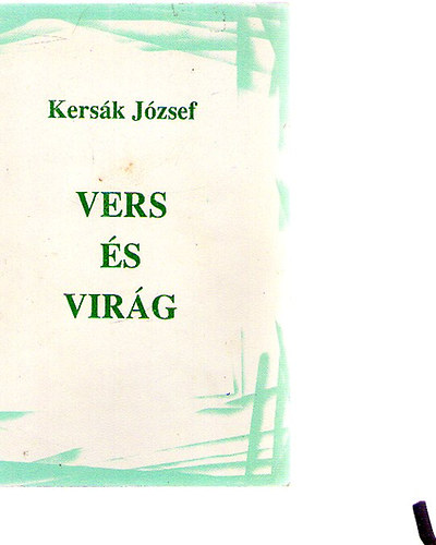 Kers�k J�zsef - Vers �s vir�g