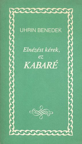 Uhrin Benedek - Elnzst krek, ez kabar (dediklt)
