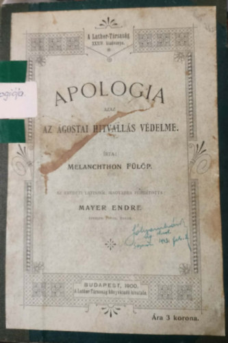 Melanchthon Fülöp - APOLOGIA AZAZ AZ ÁGOSTAI HITVALLÁS VÉDELME