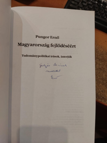 Pungor Ern - Magyarorszg fejldsrt - Tudomnypolitikai rsok, interjk