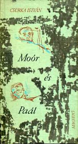Csurka Istv�n - Mo�r �s Pa�l