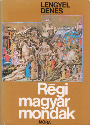 Lengyel Dnes - Rgi magyar mondk