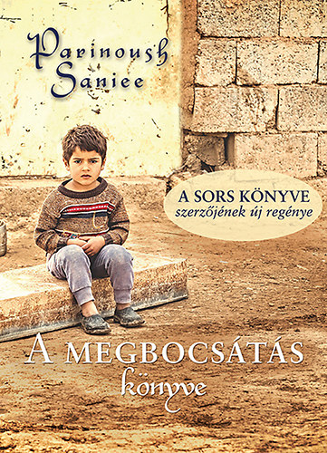 Saniee Parinoush - A megbocsts knyve