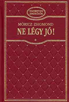 M�ricz Zsigmond - Ne l�gy j�!