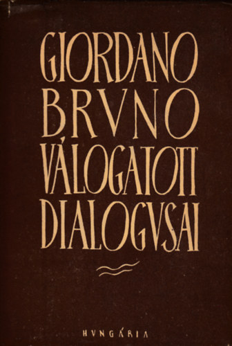 Giordano Bruno - Giordano Bruno vlogatott dialogusai