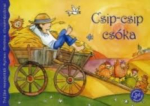 Nyilasi Ant�nia Bogos Katalin - Csip-csip cs�ka (Tr�f�s mond�k�k)