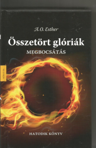 A. O. Esther - Megbocsátás - Összetört glóriák 6.