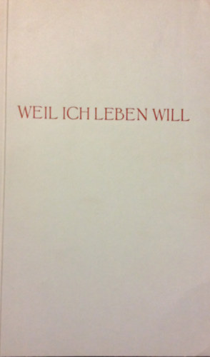 Heinrich Schlake SVD  (Hrsg.) - Weil ich leben will. Texte junger Menschen