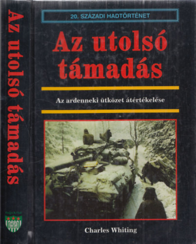 Charles Whiting - Az utols� t�mad�s - Az ardenneki �tk�zet �t�rt�kel�se