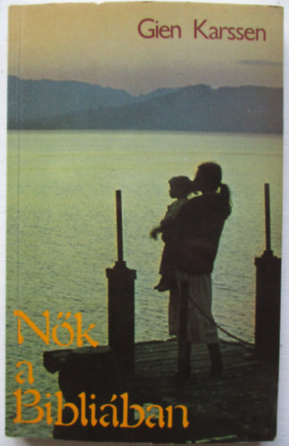 Gien Karssen - N�k a Bibli�ban