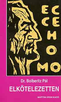 Dr. Bolberitz Pl - Elktelezetten