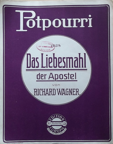 Richard Wagner - Potpourri aus: Das Liebesmahl der Aposel - Musikverlag No. 578