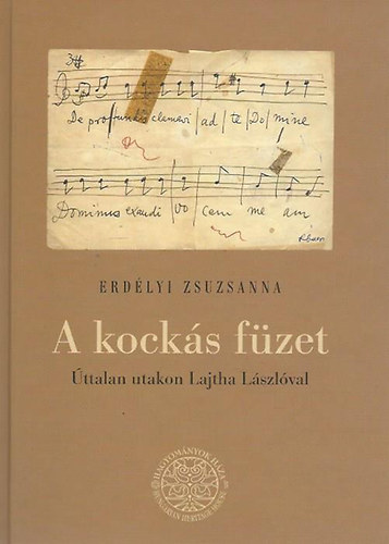 Erdlyi Zsuzsanna - A kocks fzet (ttalan utakon Lajtha Lszlval)