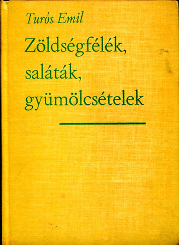 Turs Emil - Zldsgflk, saltk, gymlcsflk