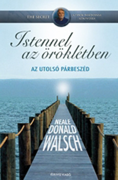 Neale Donald Walsch - Istennel az rkltben