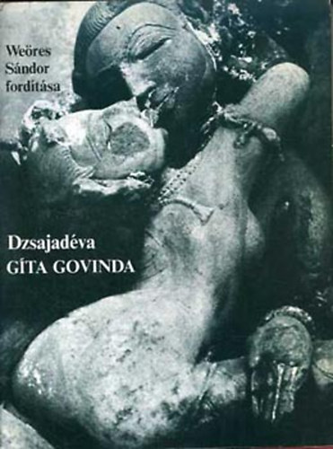 Dzsajadéva - Gíta Govinda (Pásztorének)