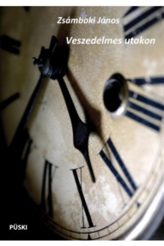 Zs�mboki J�nos - Veszedelmes utakon