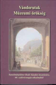 Viga; Holl�  (szerk.) - V�ndorutak - M�zeumi �r�ks�g